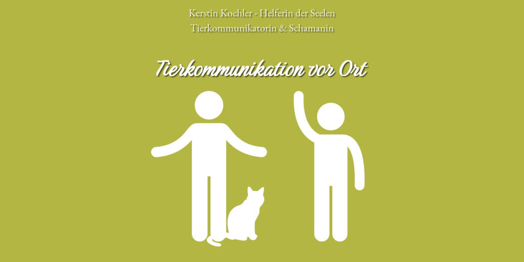 Tierkommunikation vor Ort Kerstin Kochler